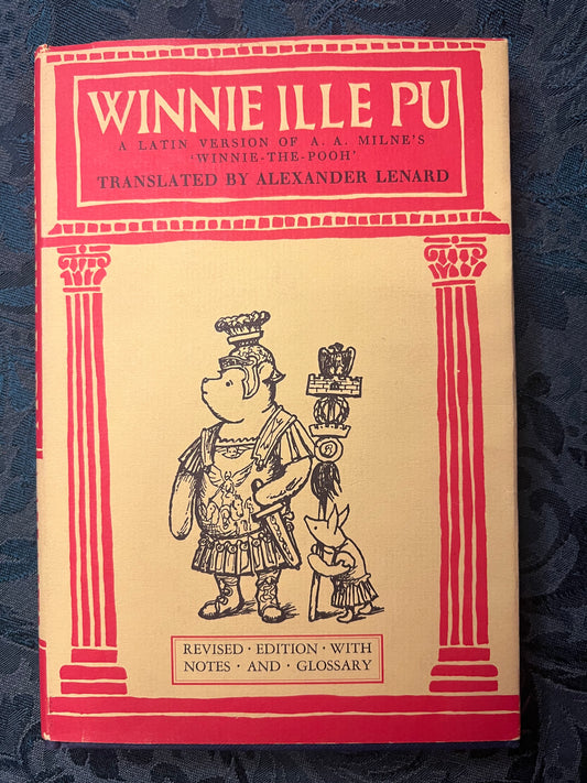 "Winne Ille Pu: A Latin Version of A.A. Milne's 'Winnie-The-Pooh'" Translated by Alexander Lenard